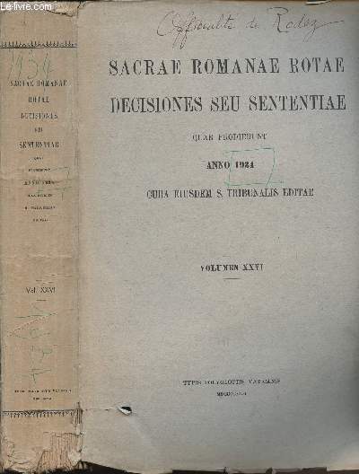S. ROMANAE ROTAE DECISIONES SEU SENTENTIAE - QUAE PRODIERUNT ANNO 1934 - CURA EIUSEDEM S. TRIBUNALIS EDITAE - VOLUMEN XXVI.