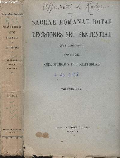 S. ROMANAE ROTAE DECISIONES SEU SENTENTIAE - QUAE PRODIERUNT ANNO 1935 - CURA EIUSEDEM S. TRIBUNALIS EDITAE - VOLUMEN XXVII.