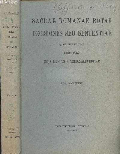 S. ROMANAE ROTAE DECISIONES SEU SENTENTIAE - QUAE PRODIERUNT ANNO 1939 - CURA EIUSEDEM S. TRIBUNALIS EDITAE - VOLUMEN XXXI.