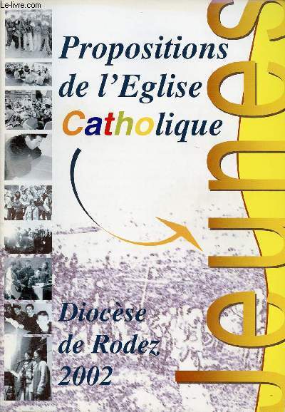 PROPOSITIONS DE L'EGLISE CATHOLIQUE - DIOCEZE DE RODES 2002