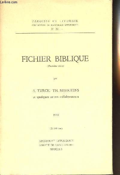 FICHIER BIBLIQUE - PREMIERE SERIE - PAROISSE ET LITURGIE - COLLECTION DE PASTORALE LITURGIQUE N20 -