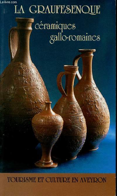 LA GRAUFESENQUE - Cramiques gallo-romaines - Tourisme et culture en Aveyron.