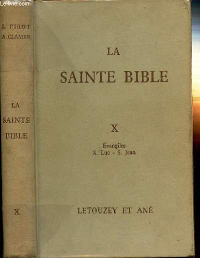 LA SAINTE BIBLE - TEXTE LATIN - TOME X : LES SAINTS EVANGILES - S. LUC - S. JEAN.