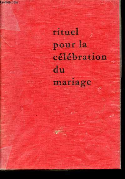 RITUEL POUR LA CELEBRATION DU MARIAGE