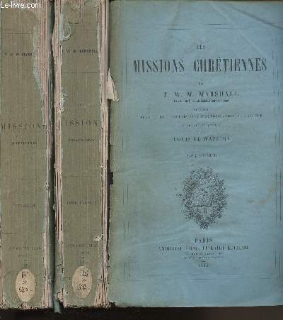 LES MISSIONS CHRETIENNES - EN 2 VOLUMES (TOMES I + II).