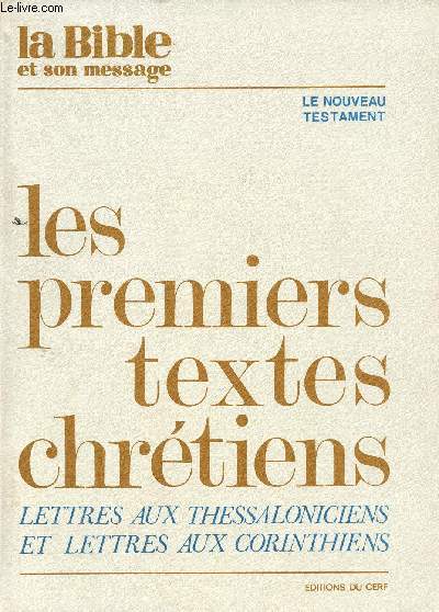 LA BIBLE ET SON MESSAGE - N9 - LES PREMIERS TEXTES CHRETIENS - LETTRES AUX THESSALONICIENS ET LETTRES AUX CORINTHIENS - DU N91 AU N100 - LE NOUVEAU TESTAMENT - Etc.