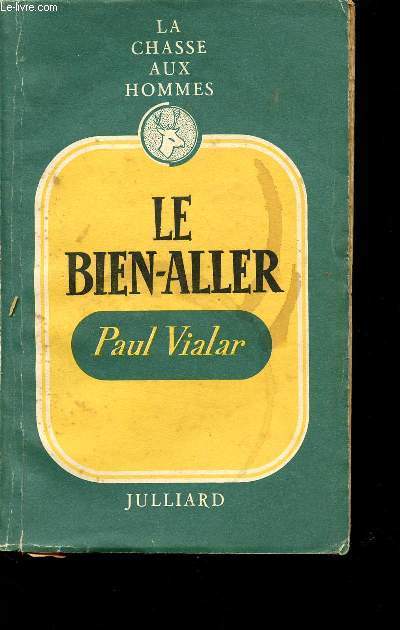 LE BIEN ALLER / TOME 4 / LA CHASSE AUX HOMME