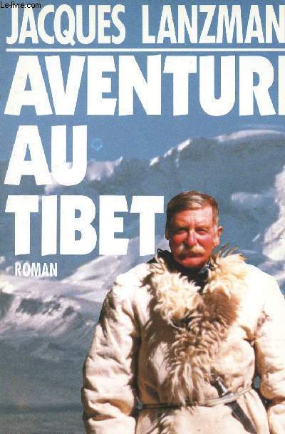 AVENTURES AU TIBET HISTOIRE VRAISEMBLABLE