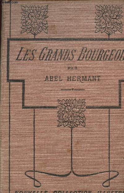 LES GRANDS BOURGEOIS / NOUVELLE COLLECTION ILLUSTREE