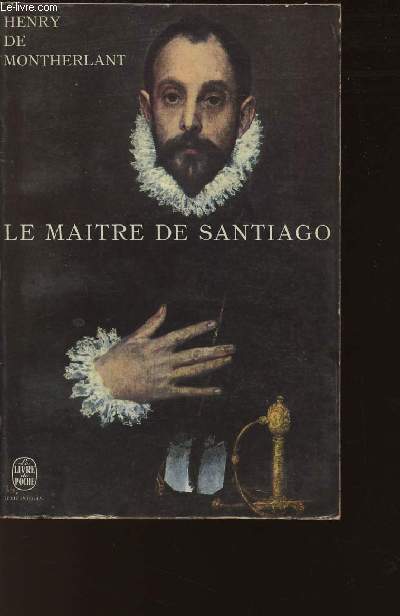 LE MAITRE DE SANTIAGO / N1172 DU LIVRE DE POCHE