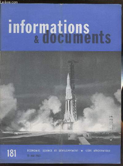 INFORMATIONS & DOCUMENTS / N181 / SOMMAIRE : EUROPE-AMERIQUE / L'AIDE ECONOMIQUE A L'ETRANGER/ APPEL AUX SAVANTS/ L'ERE AEROSPATIALE / BIOLOGIE MARTIENNE