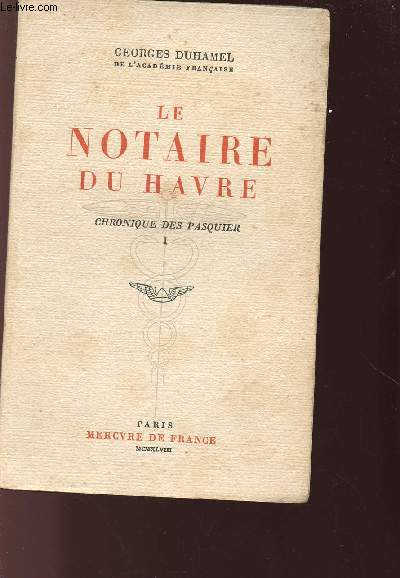 LE NOTAIRE DU HAVRE - CHRONIQUE DES PASQUIER - I
