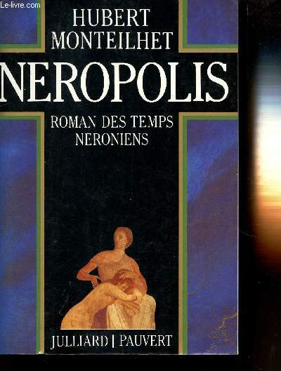 NEROPOLIS - ROMAN DES TEMPS NERONIENS