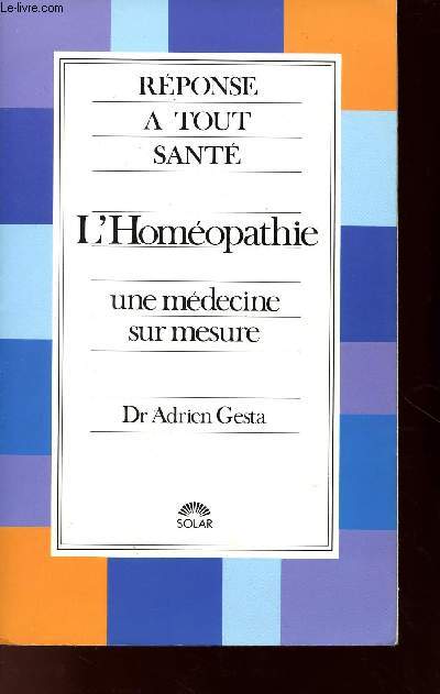 L'HOMEOPATHIE - UNE MEDECINE SUR MESURE