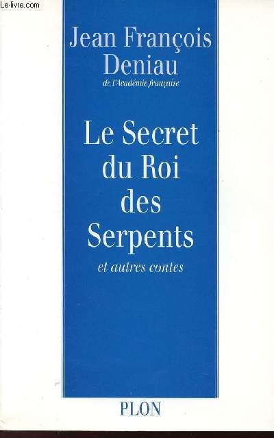 LE SECRET DU ROI DES SERPENTS ET AUTRES CONTES
