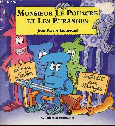 MONSIEUR LE POUACRE ET LES ETRANGES