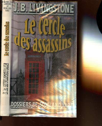 LE CERCLE DES ASSASSINS : DOSSIERS DE SCOTLAND YARD