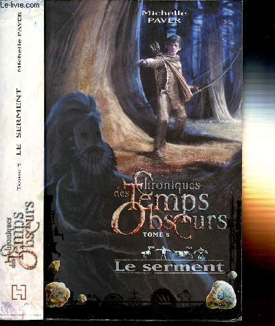 CHRONIQUES DES TEMPS OBSCURS - TOME 5 : LE SERMENT