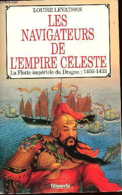 LES NAVIGATEURS DE L'EMPIRE CELESTE : LA FLOTTE IMPERIALE DU DRAGON : 1405-1433