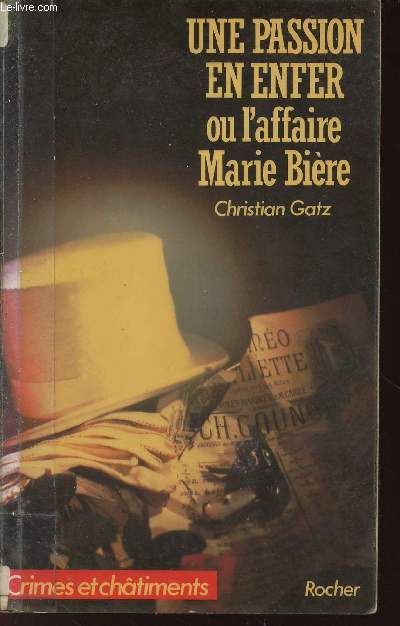 UNE PASSION EN ENFER OU L'AFFAIRE MARIE BIERE