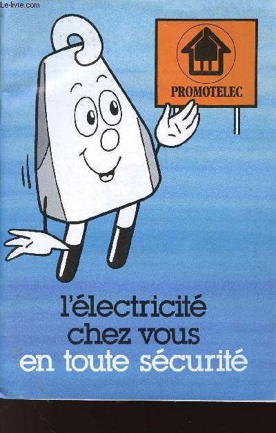 L'ELECTRICITE CHEZ VOUS EN TOUTE SECURITE