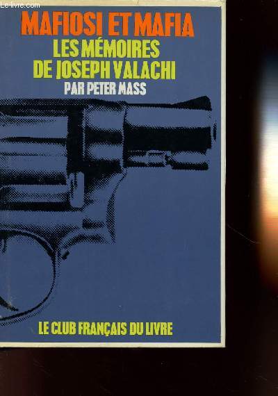 MAFIOSI ET MAFIA : LES MEMOIRES DE JOSEPH VALACHI