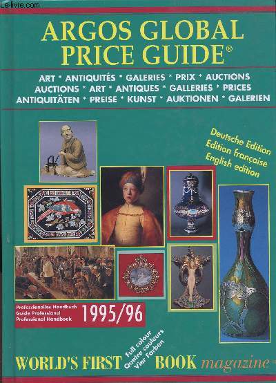 ARGOS GLOBAL PRICE GUIDE OF ART & ANTIQUES - PROFESSIONAL HANDBOOK 1995/96
