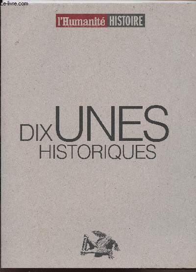 DIX UNES HISTORIQUES