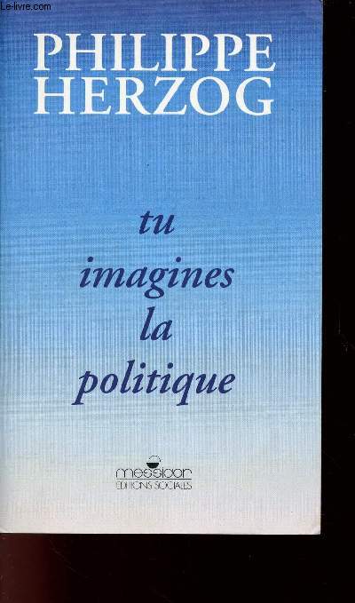 TU IMAGINES LA POLITIQUE