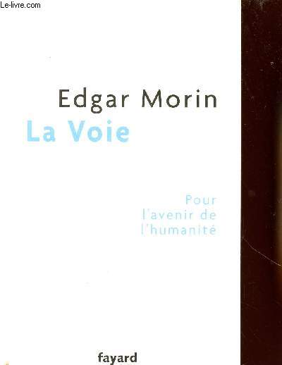 LA VOIE : POUR L'AVENIR DE L'HUMANITE