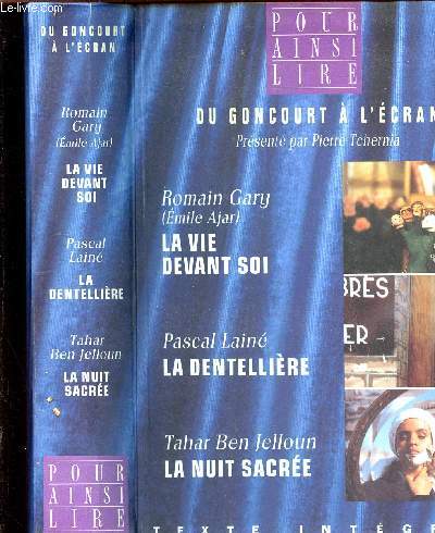 DU GONCOURT A L'ECRAN / LA VIE DEVANT SOI / LA DENTELLIERE / LA NUIT SACREE