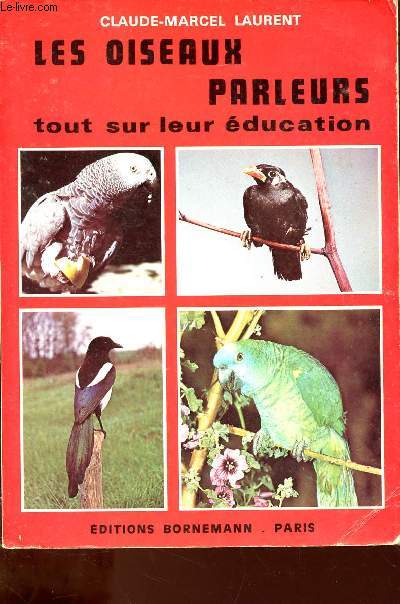 LES OISEAUX PARLEURS : TOUT SUR LEUR EDUCATION