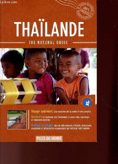 THAILANDE : THE NATURAL GUIDE
