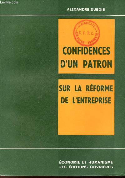 CONFIDENCE D'UN PATRON SUR LA REFORME DE L'ENTREPRISE