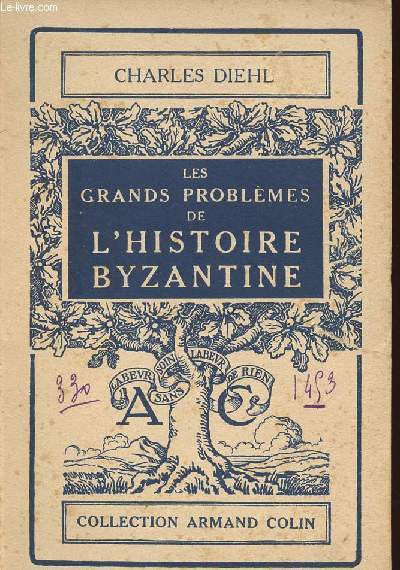 LES GRANDS PROBLEMES DE L'HISTOIRE BYZANTINE