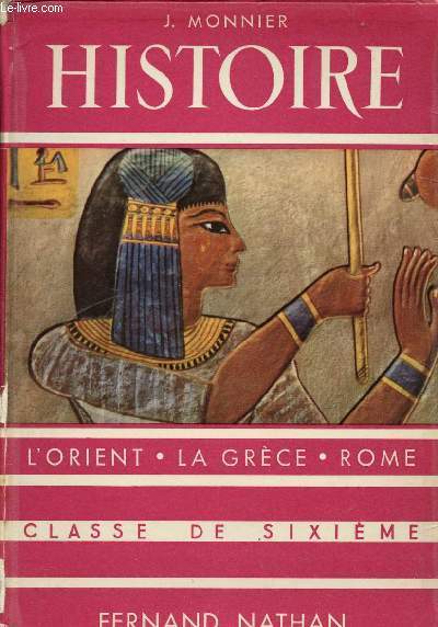 HISTOIRE : L'ORIENT - LA GRECE - ROME - CLASSE DE SIXIEME