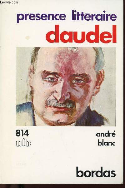 CLAUDEL / COLLECTION PRESENCE LITTERAIRE