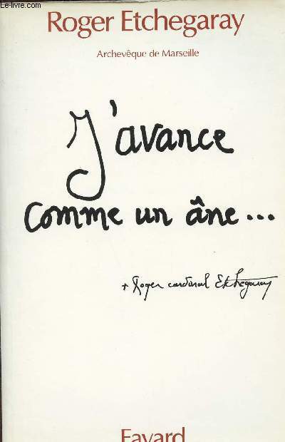 J'AVANCE COMME UN ANE ...