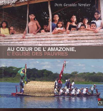 AU COEUR DE L'AMAZONIE, L'EGLISE DES PAUVRES