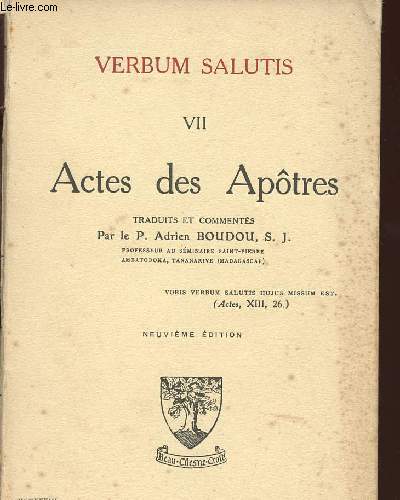 VERDUM SALUTIS- TOME VII EN 1 VOLUME - ACTES DES APOTRES