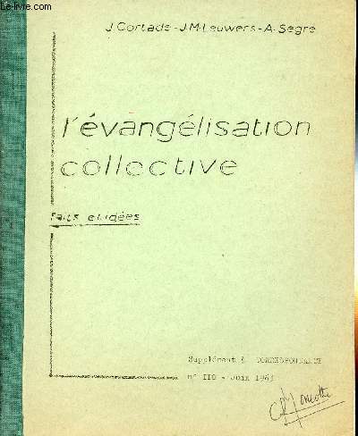 SUPPLEMENT A CORRESPONDANCE N118 - JUIN 63 : L'EVANGELISATION COLLECTIVE : FAITS ET IDEES