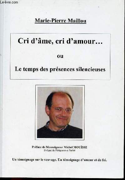 CRI D'AME, CRI D'AMOUR OU LE TEMPS DES PRESENCES SILENCIEUSES