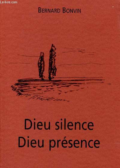 DIEU SILENCE DIEU PRESENCE