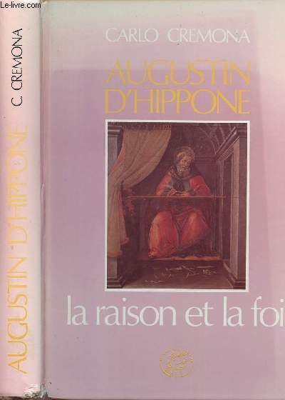 AUGUSTIN D'HIPPONE : LA RAISON ET LA FOI