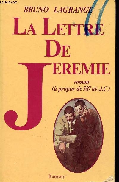 LA LETTRE DE JEREMIE (A PROPOS DE 587 AV J-C)