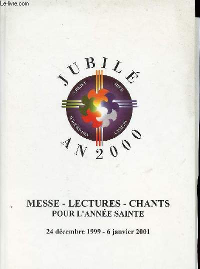 JUBILE AN 2000 : MESSE - LECTURE - CHANTS POUR L'ANNEE SAINTE