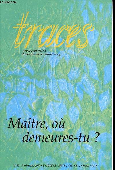TRACES N20 - 1997 : MAITRE, OU DEMEURES TU ?