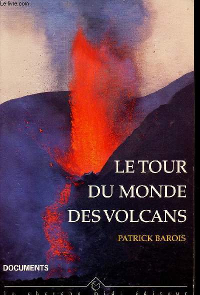 LE TOUR DU MONDE DES VOLCANS