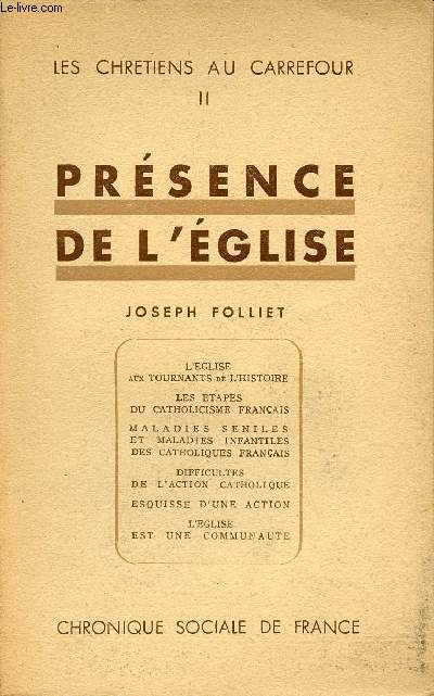 LES CHRETIENS AU CARREFOUR : TOME 2 - 1 VOLUME :PRESENCE DE L'EGLISE