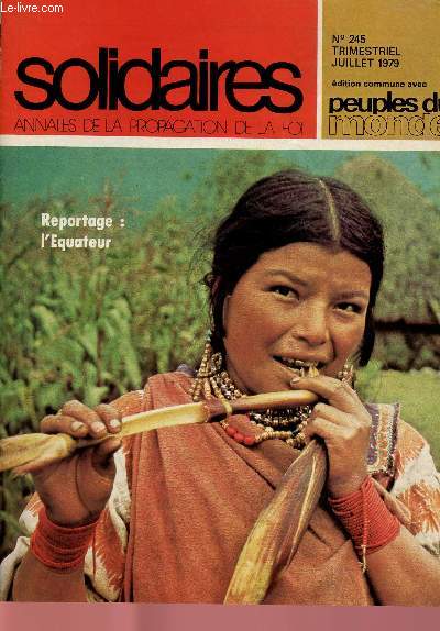 SOLIDAIRES N245 - JUI 79- ANNALES DE LA PROPAGATION DE LA FOI : L'EQUATEUR